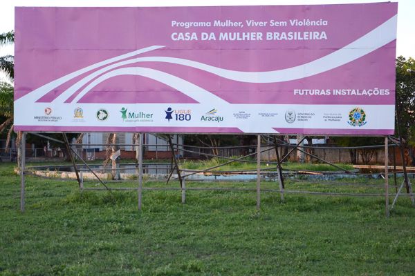 Sergipe terá Casa da Mulher Brasileira