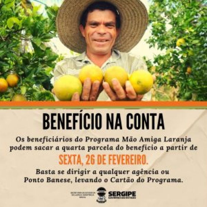 Governo antecipa 4ª parcela do Mão Amiga a trabalhadores rurais da colheita da laranja