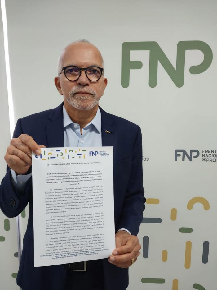 Presidida por Edvaldo, FNP emite nota de repúdio contra atos terroristas em Brasília