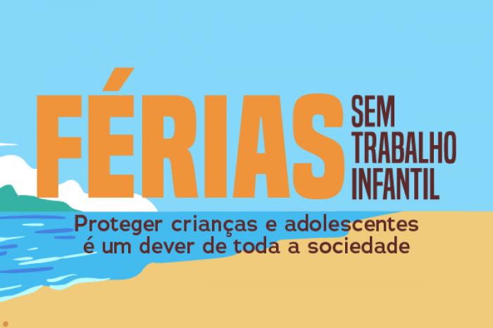 Campanha acentua o alerta sobre os perigos do trabalho infantil durante o período de férias escolares